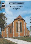 Czeglédy Ilona - Mátraverebély - Római katolikus templom