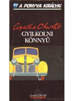 Agatha Christie - Gyilkolni könnyű Agatha Christie - Gyilkolni könnyű, Budapest 2011 antikvár könyv