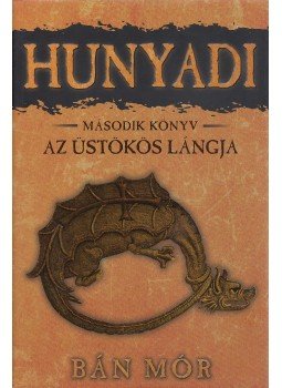 Bán Mór - Hunyadi II. - Az üstökös lángja Bán Mór - Hunyadi II. - Az üstökös lángja, Debrecen 0 antikvár könyv