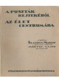 Slachta Margit - A puszták rejtekéből -Az élet centrumába