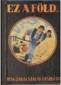 Zalai Szalay László dr. - Ez a Föld