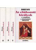Maurice Druon - Az elátkozott királyok I-III.
