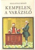 Szalantai Rezső - Kempelen, a varázsló