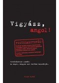 Bell, Claire,Bernath, Emily - Vigyázz, angol!  - az angol, ahogy azt valóban használják