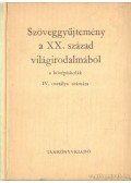Kéry László - Szöveggyűjtemény a XX. század világirodalmából a középiskolák IV. osztálya számára