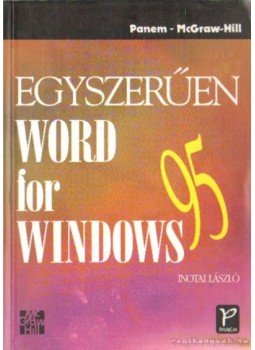 Inotai László - Egyszerűen Word for Windows 95 Inotai László - Egyszerűen Word for Windows 95, Budapest 1998 antikvár könyv