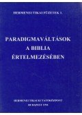 Fabiny Tibor - Paradigmaváltások a Biblia értelmezésében