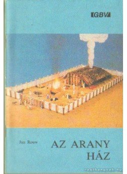 Rouw, Jan - Az arany ház, Dillenburg 1992 antikvár könyv