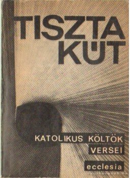 Balássy László - Tiszta kút Balássy László - Tiszta kút, Budapest 1969 antikvár könyv