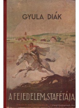Vitéz Somogyváry Gyula - A fejedelem stafétája Vitéz Somogyváry Gyula - A fejedelem stafétája, Budapest 0 antikvár könyv
