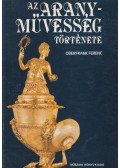 Oberfrank Ferenc - Az aranyművesség története