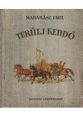 Madarász Emil - Terülj kendő