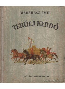 Madarász Emil - Terülj kendő Madarász Emil - Terülj kendő, Budapest 1955 antikvár könyv