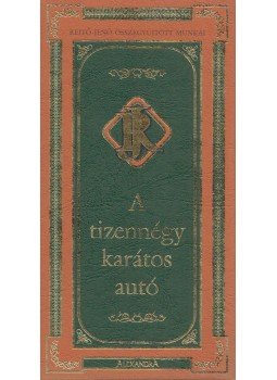 Rejtő Jenő - A tizennégy karátos autó Rejtő Jenő - A tizennégy karátos autó, Pécs 2005 antikvár könyv