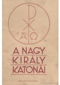 Wágner P. - A nagy király katonái