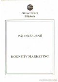 Dr. Pálinkás Jenő - Kognitív marketing