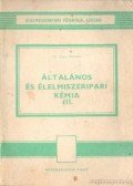 Dr. Gábor Miklósné - Általános és élelmiszeripari kémia III.