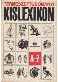 Kicsi Sándor,Somogyi Béláné - Természettudományi kislexikon A-Z