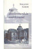 Szigethy Gábor - Egy díszletmunkás emlékiratai
