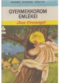 Creanga, Ion - Gyermekkorom emlékei