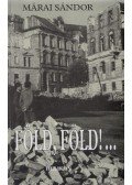 Márai Sándor - Föld, föld!...