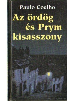 Paulo Coelho - Az ördög és Prym kisasszony Paulo Coelho - Az ördög és Prym kisasszony, Budapest 2002 antikvár könyv