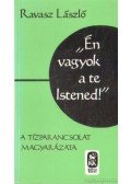 Ravasz László - "Én vagyok a te Istened" (A Tízparancsolat magyarázata) - A Tízparancsolat magyarázata