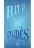 Szabó Csaba - Hit és szenvedés