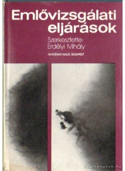 Erdélyi Mihály - Emlővizsgálati eljárások Erdélyi Mihály - Emlővizsgálati eljárások, Budapest 1977 antikvár könyv