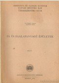 Dr. Winkler Oszkár - Fa és faalapanyagú épületek
