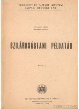 Stadler Tibor - Szilárdságtani példatár Stadler Tibor - Szilárdságtani példatár, Sopron 1969 antikvár könyv