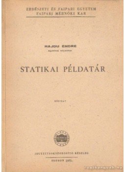 Hajdu Endre - Statikai példatár Hajdu Endre - Statikai példatár, Sopron 1971 antikvár könyv