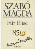 Szabó Magda - Für Elise