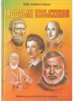 Pádár Éva, Nagy Emese - Irodalmi kislexikon Pádár Éva, Nagy Emese - Irodalmi kislexikon, Debrecen 1996 antikvár könyv