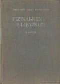 Erdey-Grúz Tibor,Proszt János - Fizikai-Kémiai praktikum 1. kötet