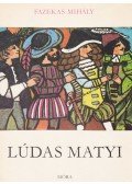 Fazekas Mihály - Lúdas Matyi