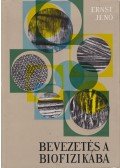 Ernst Jenő - Bevezetés a biofizikába