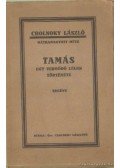 Cholnoky László - Tamás - Egy vergődő lélek története