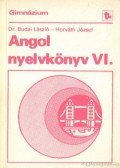 Horváth József,Dr. Budai László - Angol nyelvkönyv VI.