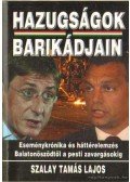 Szalay Tamás Lajos - Hazugságok barikádjain