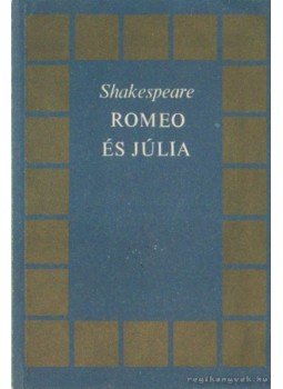 William Shakespeare - Romeo és Júlia William Shakespeare - Romeo és Júlia, Budapest 1974 antikvár könyv