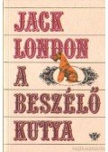Jack London - A beszélő kutya