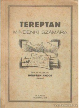 Horváth Andor - Tereptan mindenki számára Horváth Andor - Tereptan mindenki számára, Budapest 1948 antikvár könyv
