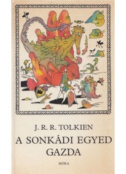 J. R. R. Tolkien - A sonkádi Egyed gazda J. R. R. Tolkien - A sonkádi Egyed gazda, Budapest 1988 antikvár könyv