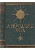 Harsányi Zsolt,Hegedüs Loránt,Kézdi-Kovács László,Lambrecht Kálmán,Süle Antal,Rapaics Rajmund - A műveltség útja VI. kötet
