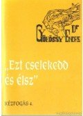 Gyökössy Endre - Ezt cselekedd és élsz