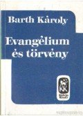 Barth Károly - Evangélium és törvény