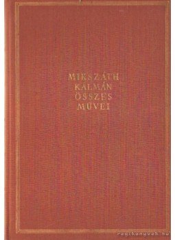 Mikszáth Kálmán - Cikkek és karcolatok XVI. (kritikai kiadás) Mikszáth Kálmán - Cikkek és karcolatok XVI. (kritikai kiadás), Budapest 1972 antikvár könyv