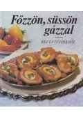 Beleznai Károlyné - Főzzön, süssön gázzal