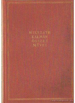 Mikszáth Kálmán - Cikkek és karcolatok XVII. (kritikai kiadás) Mikszáth Kálmán - Cikkek és karcolatok XVII. (kritikai kiadás), Budapest 1969 antikvár könyv